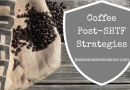 Coffee, Post-SHTF Strategies